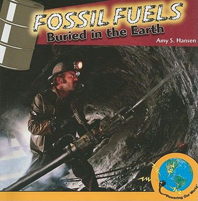 Fossil fuels : buried in the Earth