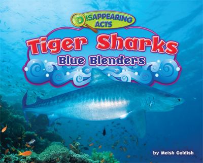 Tiger sharks : blue blenders