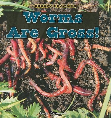 Worms are gross!