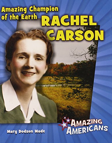 Amazing champion of the earth Rachel Carson /