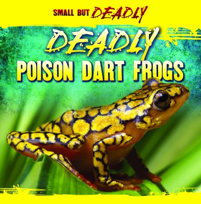 Deadly poison dart frogs
