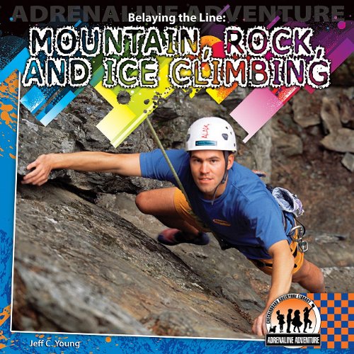 Belaying the line : mountain, rock, and ice climbing