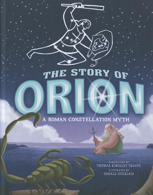 The story of Orion : a Roman constellation myth : a retelling