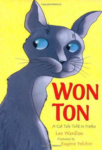 Won-Ton : a cat tale told in haiku