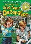 The case of the toilet paper decorator & other mysteries