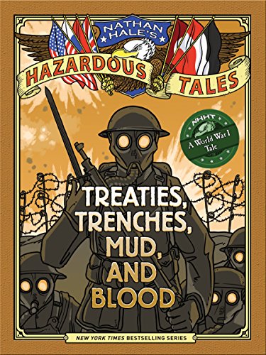 Treaties, trenches, mud, and blood : a World War I tale