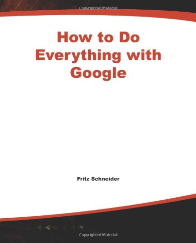How to do everything with Google