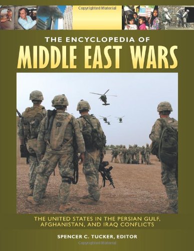 The encyclopedia of Middle East wars : the United States in the Persian Gulf, Afghanistan, and Iraq conflicts. Volume V, Documents /