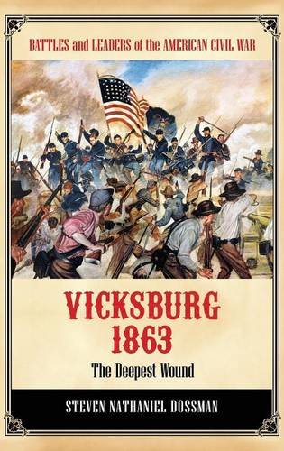 Vicksburg 1863 : the deepest wound