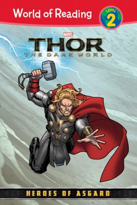 Thor, the dark world. Heroes of Asgard /