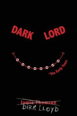 Dark Lord the early years