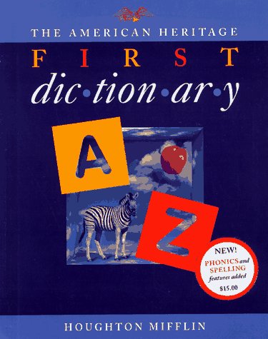 The American heritage first dictionary : A to Z
