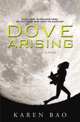 Dove arising : a novel