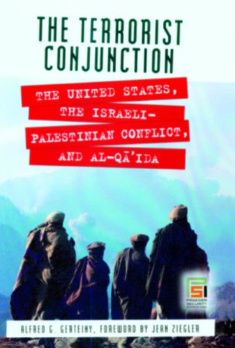 The terrorist conjunction : the United States, the Israeli-Palestinian conflict, and al-Qåa'ida