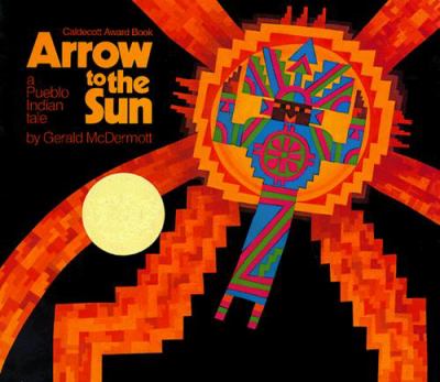 Arrow To The Sun : a Pueblo Indian tale.