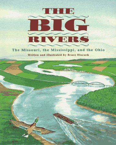 The big rivers : the Missouri, the Mississippi, and the Ohio