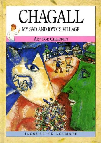 Chagall : my town, sad and joyous