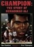 Champion : the story of Muhammad Ali