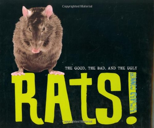 Rats! : the good, the bad, and the ugly
