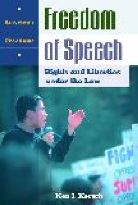 Freedom of speech : Rights and liberties under the law