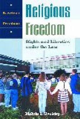 Religious freedom : rights and liberties under the law