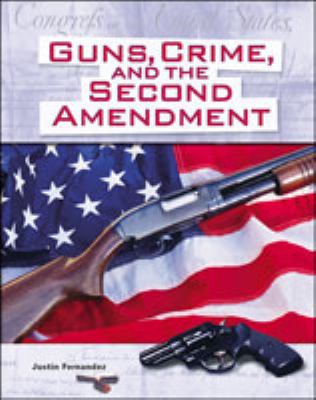 Guns, crime, and the Second Amendment