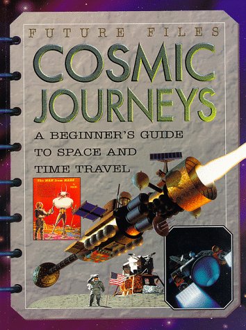 Cosmic journeys : a beginner's guide to space and time travel /