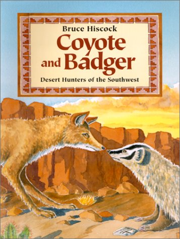 Coyote and badger : desert hunters of the Southwest