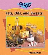 Fats, oils, and sweets