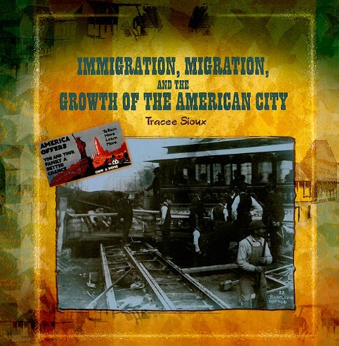 Immigration, migration, and the growth of the American city /.