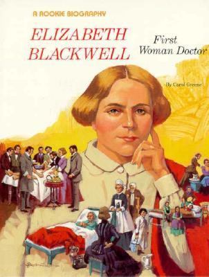 Elizabeth Blackwell,The First Woman Doctor.