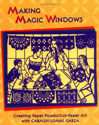 Making magic windows : creating papel picado/cut-paper art