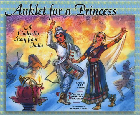 Anklet for a princess : a Cinderella story from India /.