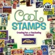 Cool stamps : creating fun and fascinating collections!