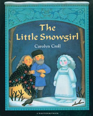 The Little Snowgirl : an old Russian tale