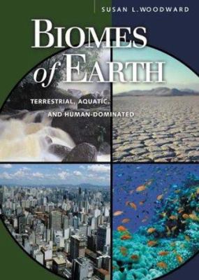 Biomes of earth : terrestrial, aquatic, and human-dominated