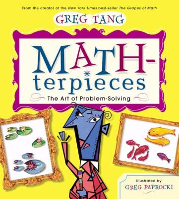 Math-terpieces : the art of problem-solving /.