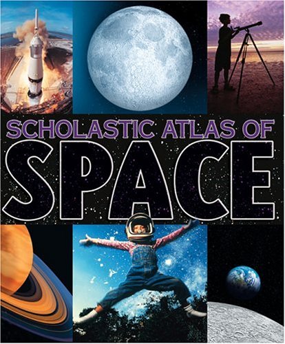 Scholastic atlas of space /.