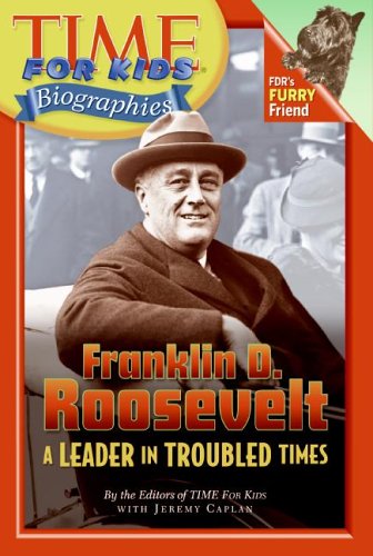 Franklin D. Roosevelt : a leader in troubled times
