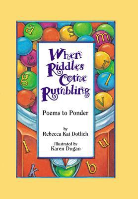 When Riddles Come Rumbling : poems to ponder