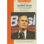 George Bush : the story of the forty-first president of the United States