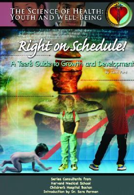 Right On Schedule! : a teen's guide to growth and development