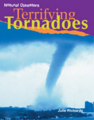 Terrifying tornadoes /.