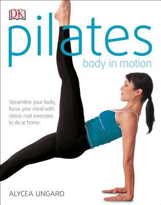 Pilates : body in motion