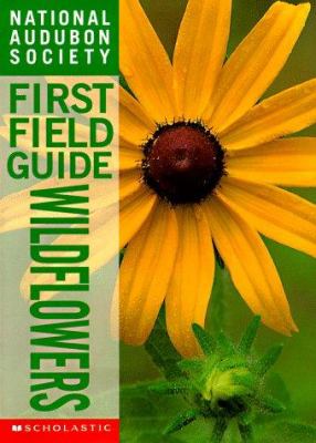 National Audubon Society first field guide. Wildflowers /.