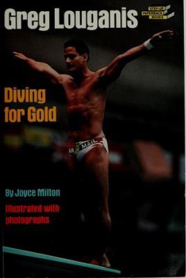 Greg Louganis : diving for gold