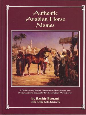 Authentic Arabian horse names : Bachir Bserani with Kellie Kolodziejczyk.