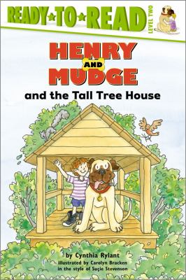 Henry and Mudge and the tall tree house : the twenty-first book of their adventures