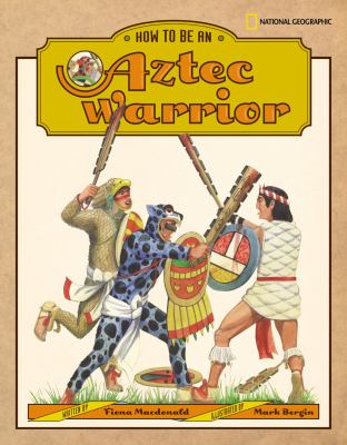 How to be an Aztec warrior