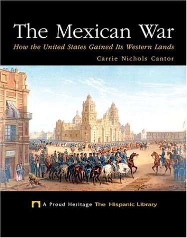 The Mexican War : how the United States gained its western lands